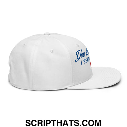 You Look Like I Need a Beer Embroidered Flat Brim Bill Snapback Hat Default Title