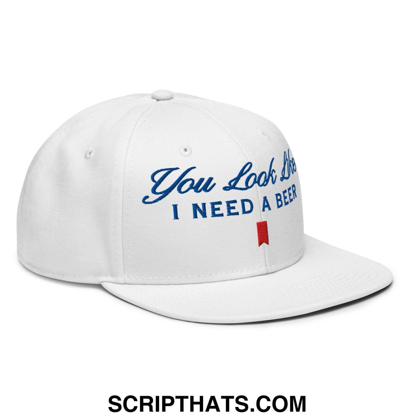 You Look Like I Need a Beer Embroidered Flat Brim Bill Snapback Hat Default Title