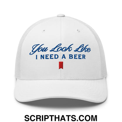 You Look Like I Need a Beer Embroidered Mesh Trucker Hat Default Title