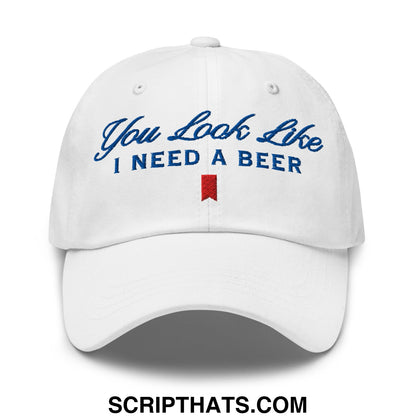You Look Like I Need a Beer Embroidered Unstructured Dad Hat Default Title
