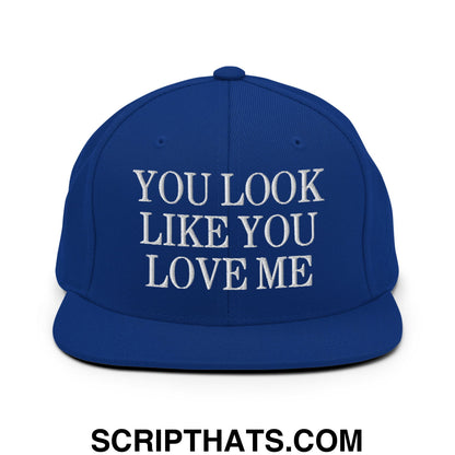 You Look Like You Love Me Embroidered Flat Bill Brim Snapback Hat Royal Blue