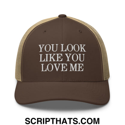 You Look Like You Love Me Embroidered Mesh Trucker Hat Brown Khaki