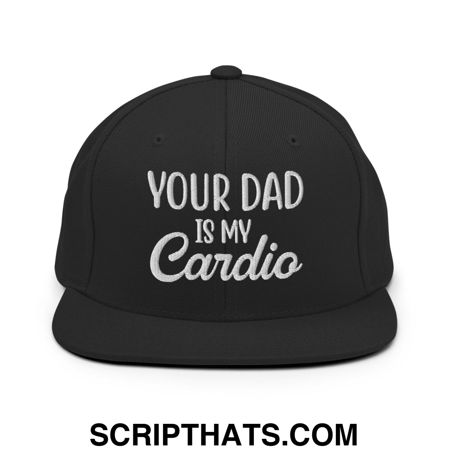 Your Dad is My Cardio Embroidered Flat Bill Brim Snapback Hat Black