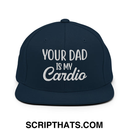 Your Dad is My Cardio Embroidered Flat Bill Brim Snapback Hat Dark Navy