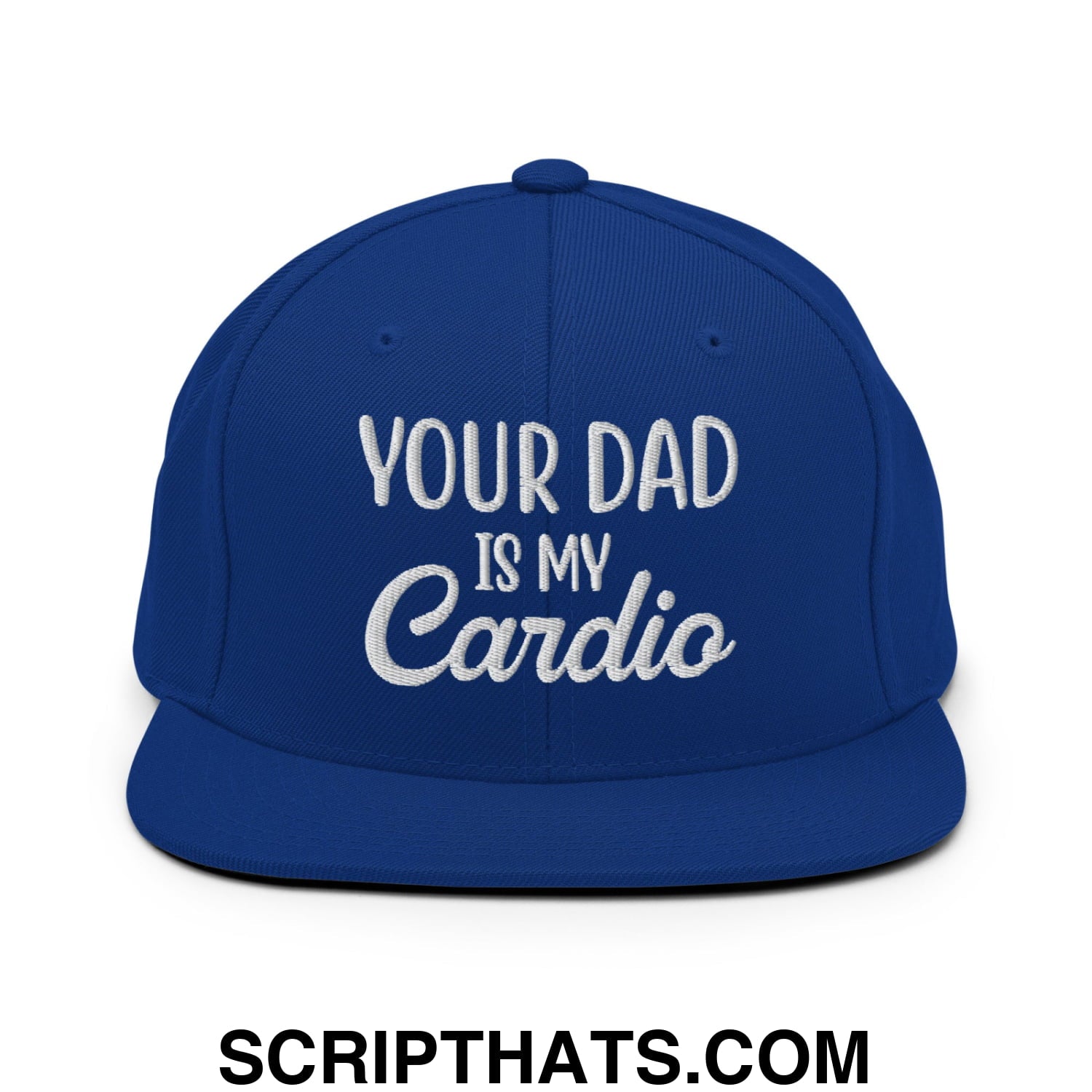 Your Dad is My Cardio Embroidered Flat Bill Brim Snapback Hat Royal Blue