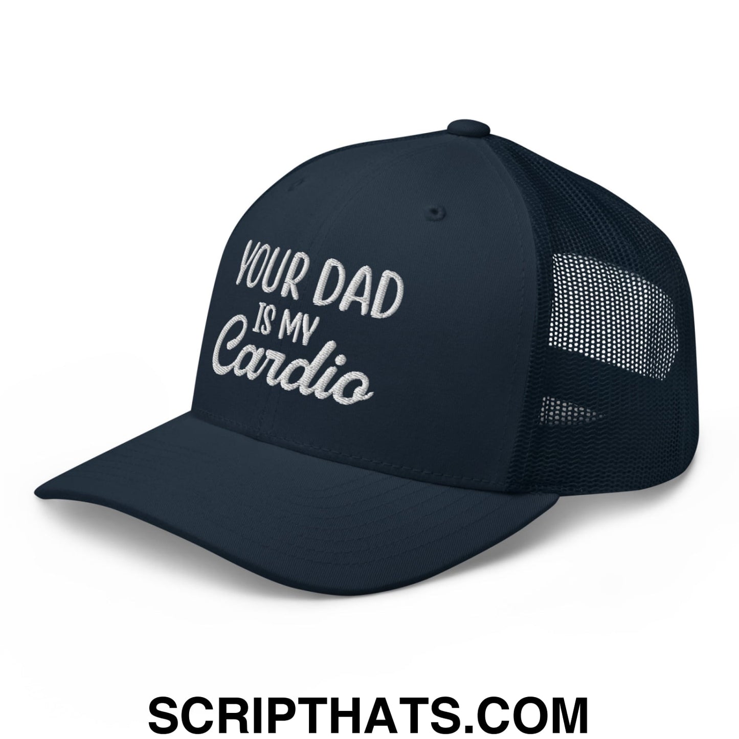 Your Dad is My Cardio Embroidered Mesh Trucker Hat Navy